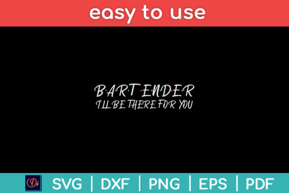 Bartender I'll Be There for You Friends Graphics and Crafts Review