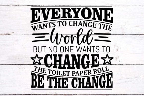 Bathroom Sign SVG - Everyone Wants to... Graphics & Crafts