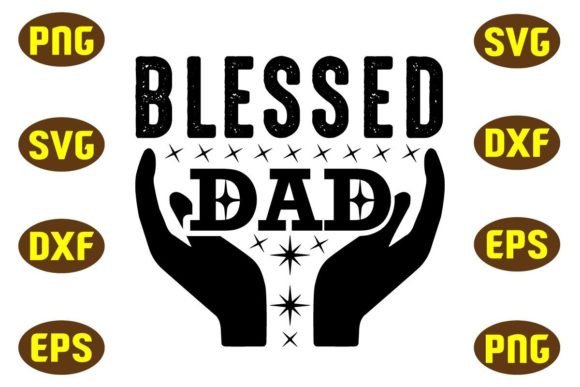 Blessed Dad Svg T Shirt Design for Graphics and Crafts