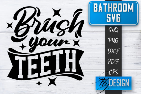 Brush Your Teeth Bathroom SVG Bathroom Signs Funny Graphics and Crafts Review
