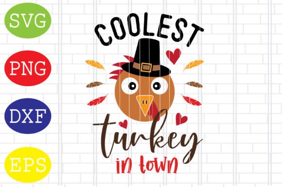 Coolest Turkey in Town Svg, Turkey Face Graphics and Crafts