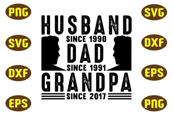 Husband Since 1990 Dad Since 1991 Grandp Graphics for Crafts