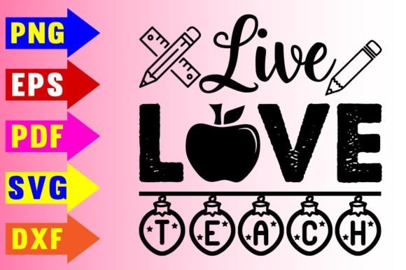 Live Love Teach Svg Design Graphics and Crafts Review