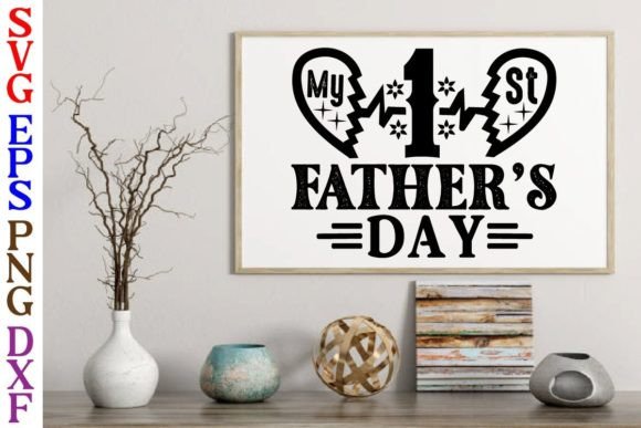 My 1 St Father s Day Svg Design Graphics and Crafts Review