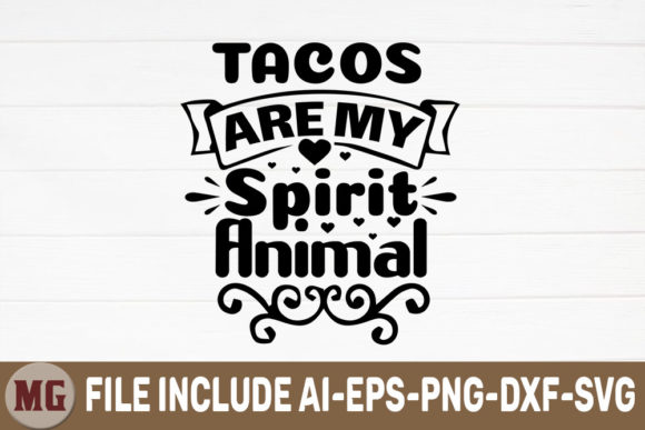 Tacos Are My Spirit Animal Graphics for Crafts & Branding
