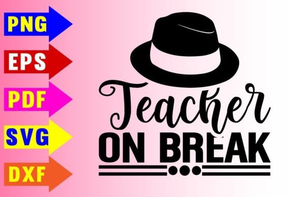 Teacher on Break Svg Design Review