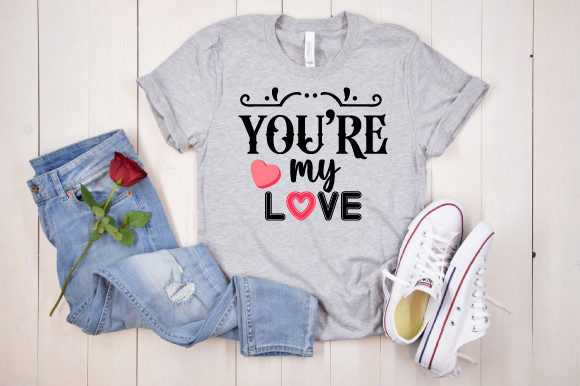 You re My Love Graphics for Crafts and Content